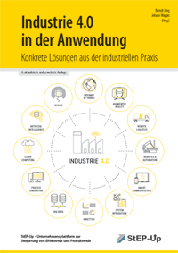Industrie 4.0 in der Anwendung - konkrete Lösungen aus der industriellen Praxis (6. Auflage)